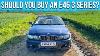 Is A Budget Bmw 3 Series E46 Worth Buying